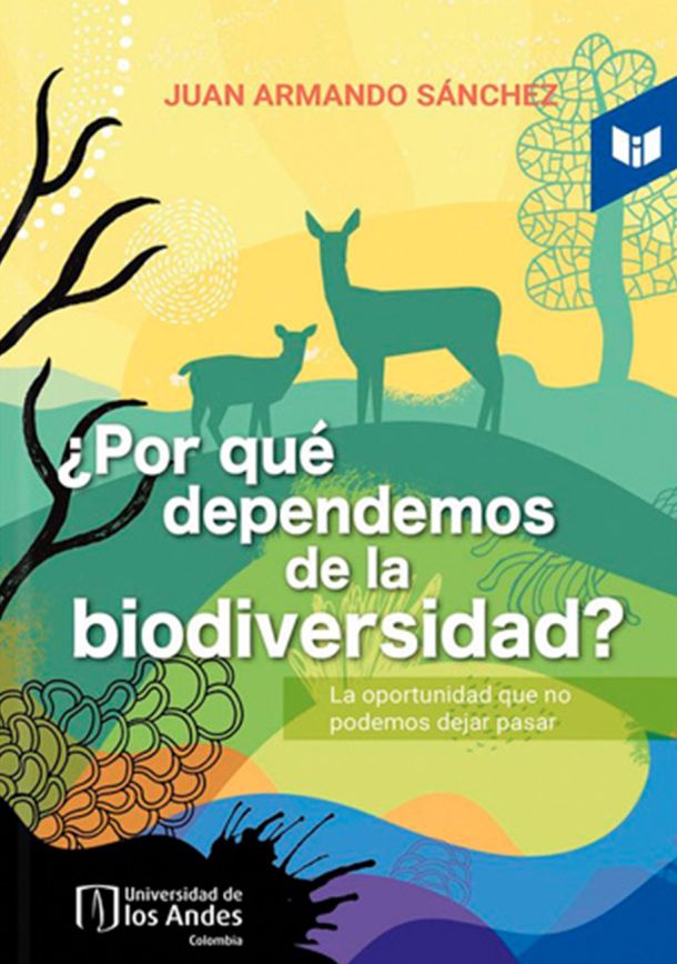  ¿Por qué dependemos de la biodiversidad?